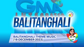 Balitanghali Theme Music 18DECEMBER2023 [upl. by Lund]