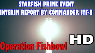 HD STARFISH PRIME EVENT INTERIM REPORT BY COMMANDER JTF8 [upl. by Coulombe]