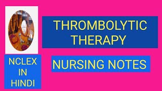 THROMBOLYTIC THERAPYWhat is a thrombolytic drugNURSING NOTESAnitaSharmaGyan NCLEX IN HINDI [upl. by Oniger]