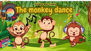 🐵 Learn and Sing The Monkey Dance Song Fun song for kids 🎶 [upl. by Jakoba]