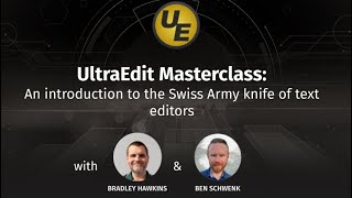 UltraEdit Masterclass An Introduction to the Swiss Army knife of text editors Webinar Recording [upl. by Socher408]