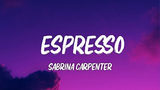 Sabrina Carpenter  Espresso Lyrics [upl. by Ylekalb]