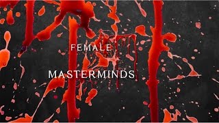 Female Masterminds [upl. by Anjela]