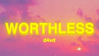 d4vd  Worthless Lyrics [upl. by Catima167]