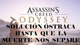 Assassins Creed Odyssey  Solución Ostraca Hasta que la muerte nos separe Mesará [upl. by Vinni917]