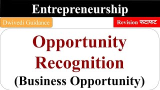 Business Opportunity Opportunity Recognition Exploring opportunities in the environment bcom bba [upl. by Wattenberg]