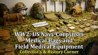 World War 2 US Navy Corpsman Medical Bags and Field Medical Equipment [upl. by Aikar]