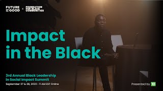 Impact in the Black Black Leadership in Social Impact 2023  FdnBlkComm blackleadershipsummit [upl. by Chemarin]