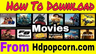 NewHow To Download Movie From Hdpopcornscom  Download Any Movies From this Websites So Easy [upl. by Selec]