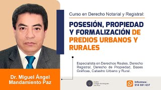 POSESIÓN PROPIEDAD Y FORMALIZACIÓN DE PREDIOS URBANOS Y RURALES II [upl. by Hareemas]