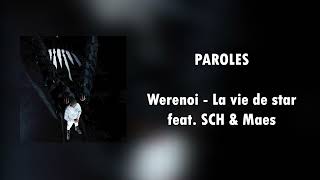 Werenoi  La vie de star feat SCH amp Maes  Paroles [upl. by Vokaay]