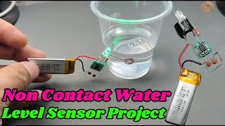 Non Contact Water Level Sensor  indicator Diy Electronics Project [upl. by Jena]