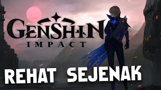 Istirahat game Tryhard  Genshin Impact [upl. by Schuster]