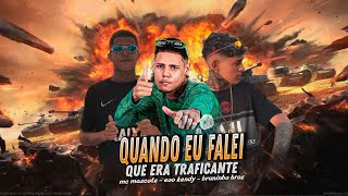 QUANDO EU FALEI QUE ERA TRAFICANTE  EOO KENDY BRUNINHO BRAZ MC MASCOTE [upl. by Allerie]