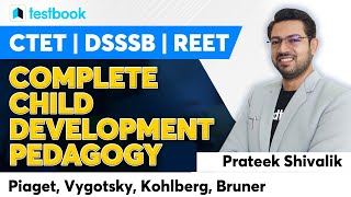 Complete Pedagogy  Piaget Vygotsky Kohlberg amp Bruner  CDP for DSSSB CTET by Prateek Shivalik [upl. by Boothe]