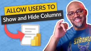 Allow users to Show and Hide columns in a Power BI Paginated report [upl. by Octavia]