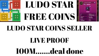 LUDO STAR COINS SELLER LIVE PROOF 100MDEAL DONE [upl. by Keraj]