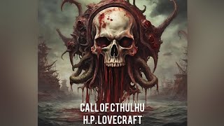 CALL OF CTHULHU  HP Lovecraft Audiobook Full [upl. by Adnilak]