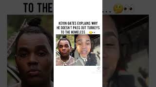 Kevin Gates explains why he don’t pass out turkeys to the homeless kevingates [upl. by Eyr]