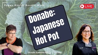 Vegan Donabe Japanese Hot Pot with Chef Julia [upl. by Strader]