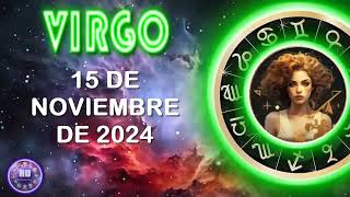 Horóscopo de hoy – VIRGO – 15 de noviembre de 2024 [upl. by Younglove668]