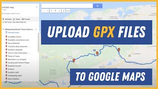 How to upload GPX files to Google Maps Improve your bike touringbike packing planning [upl. by Enayd]