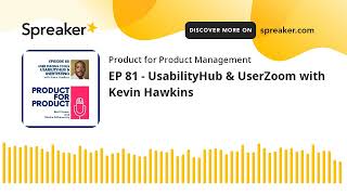 EP 81  UsabilityHub amp UserZoom with Kevin Hawkins [upl. by Haraf844]