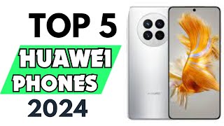 Top 5 Best Huawei Phones of 2024 don’t buy one before watching this [upl. by Navlys]