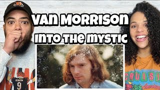 FIT HER PERFECTLY Van Morrison  Into The Mystic  FIRST TIME HEARING REACTION [upl. by Nylek]