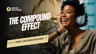 The Compound Effect Chapter 2  Great Choices  What do you need to succeed [upl. by Shel]