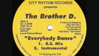 The Brother D  Everybody Dance 1989 City Rhythm Records [upl. by Yeldah33]