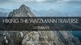 Hiking the Watzmann Traverse in the Bavarian Alps Germany [upl. by Deys]