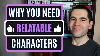 Why You Need Relatable Characters Writing Advice [upl. by Anerom]