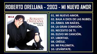 Roberto Orellana  2003  Mi nuevo amor [upl. by Luht]