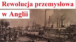 Rewolucja przemysłowa w Anglii [upl. by Yecrad]