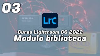 📸 Curso Lightroom CC 2022  03 La biblioteca [upl. by Alleuqram]