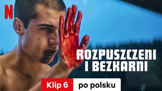 Rozpuszczeni i bezkarni Klip 6  Zwiastun po polsku  Netflix [upl. by Kihtrak]