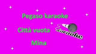 karaoke Citta vuota Mina [upl. by Tisman]