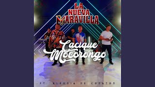 Cacique Mocorongo feat Alegria de corazon [upl. by Arodnap872]