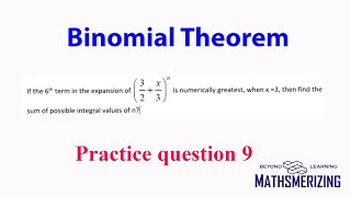 Binomial theorem PQ9 if 6th term in 32x3n is numerically greatest when x3 then find n [upl. by Esened]