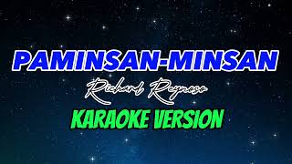 PAMINSANMINSAN  RICHARD REYNOSO  KARAOKE VERSION [upl. by Wiskind]