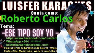 Roberto Carlos  Ese Tipo Soy Yo  Karaoke [upl. by Aylmer]