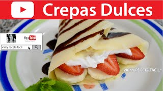 CREPAS DULCES  VickyRecetaFacil [upl. by Dhruv]