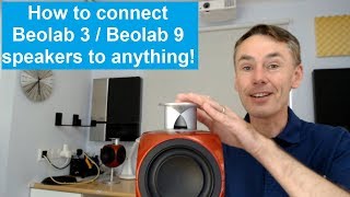 Bang Olufsen Beolab 3 and Beolab 9 speakers  how to connect them to absolutely anything [upl. by Cutty212]