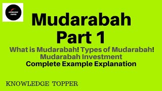 Mudarabah in Islamic Banking And Finance By Knowledge Topper Part 1 Urdu [upl. by Chura]