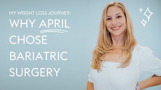 Bariatric Surgery Journey Before and After  April [upl. by Burgess]