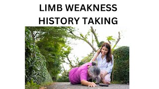 LIMB WEAKNESS  HOW TO TAKE HISTORY FROM A PATIENT WITH LIMB WEAKNESS [upl. by Cornell]