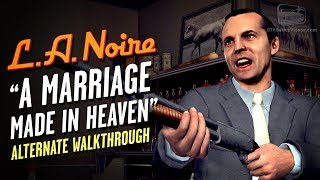 LA Noire Remaster  Case 7  A Marriage Made in Heaven  Alternate Solution 5 Stars [upl. by Whale]