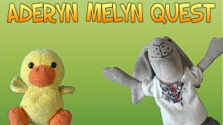 QUEST FOR THE ADERYN MELYN [upl. by Danelle]