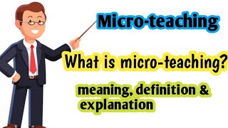 What is microteaching Microteaching [upl. by Camilla134]